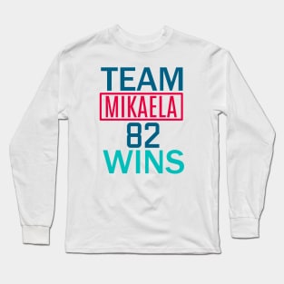 Team Mikaela 82 Wins Long Sleeve T-Shirt